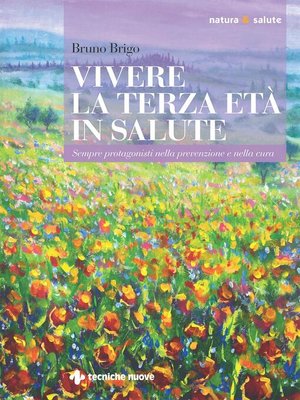 cover image of Vivere la terza età in salute